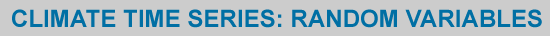 Title: Climate Time Series Randon Variables